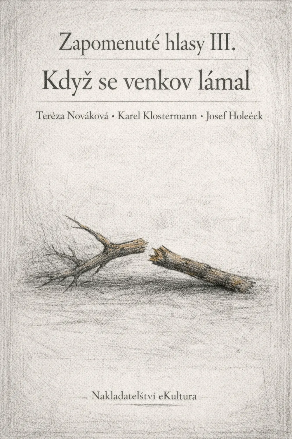 Zapomenuté hlasy III.